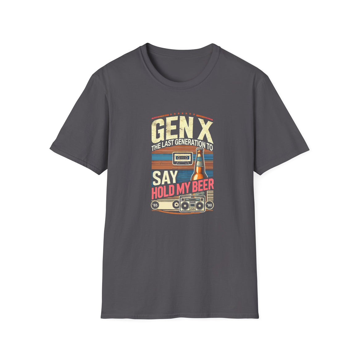 A retro-inspired design featuring the phrase 'Gen X, the last generation to say hold my beer,' along with vintage elements like a cassette tape, beer bottle, and boombox. Perfect for Generation X individuals who appreciate nostalgic humor and classic style.