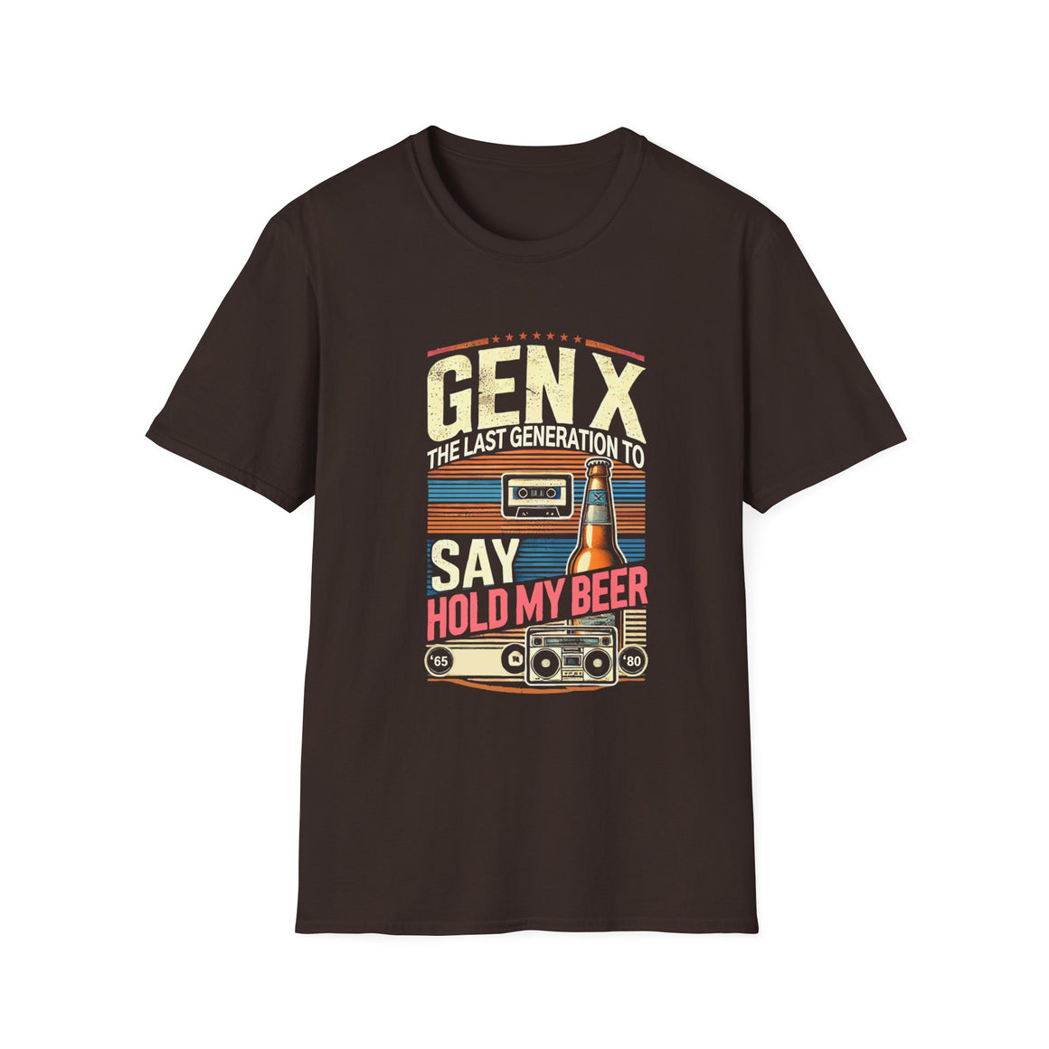 A retro-inspired design featuring the phrase 'Gen X, the last generation to say hold my beer,' along with vintage elements like a cassette tape, beer bottle, and boombox. Perfect for Generation X individuals who appreciate nostalgic humor and classic style.