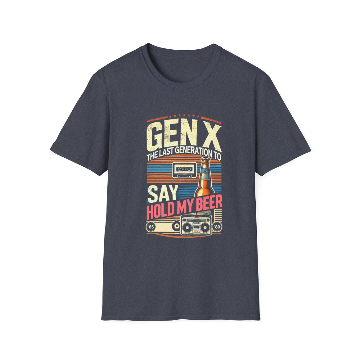 A retro-inspired design featuring the phrase 'Gen X, the last generation to say hold my beer,' along with vintage elements like a cassette tape, beer bottle, and boombox. Perfect for Generation X individuals who appreciate nostalgic humor and classic style.