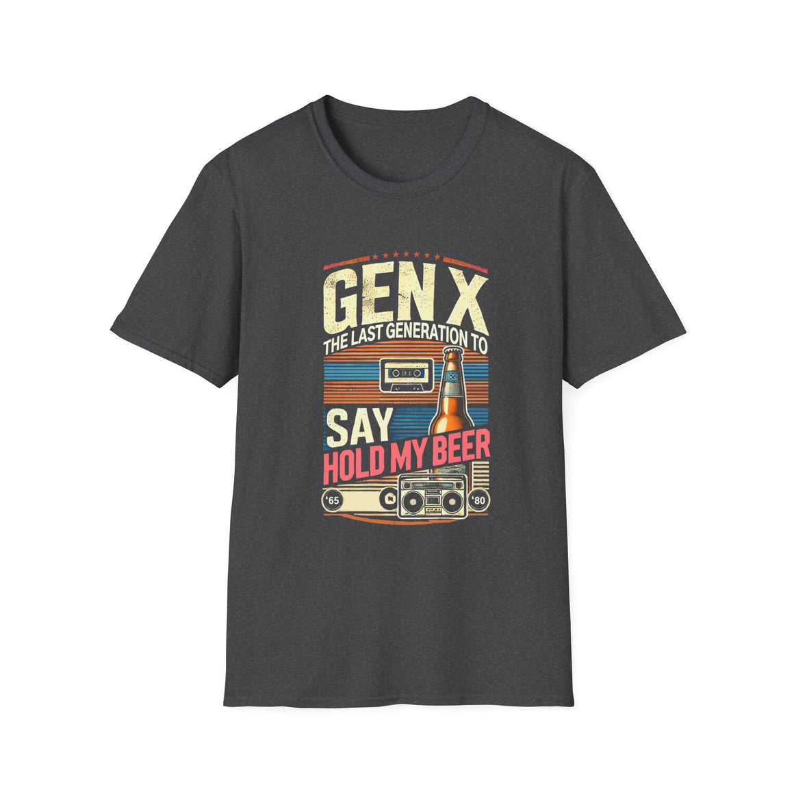 A retro-inspired design featuring the phrase 'Gen X, the last generation to say hold my beer,' along with vintage elements like a cassette tape, beer bottle, and boombox. Perfect for Generation X individuals who appreciate nostalgic humor and classic style.