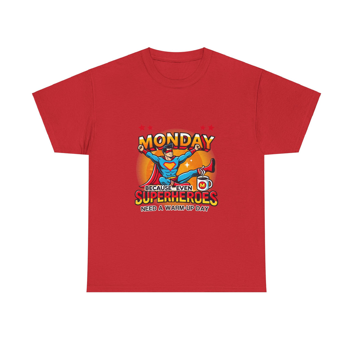 a Red t-shirt with a humorous design featuring a superhero and the text 'Monday - Because Even Superheroes Need a Warm-Up Day.' A playful option in funny t-shirts for adults.