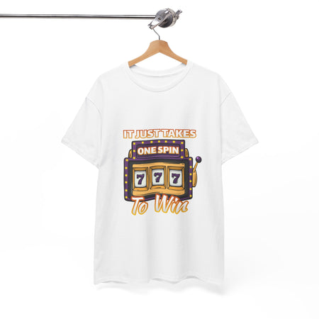 a white t-shirt with the text "It Just Takes One Spin To Win" and a slot machine showing triple sevens. This shirt is one of the humorous casino-inspired shirts, perfect for anyone who enjoys a touch of gambling humor and the excitement of casino games.