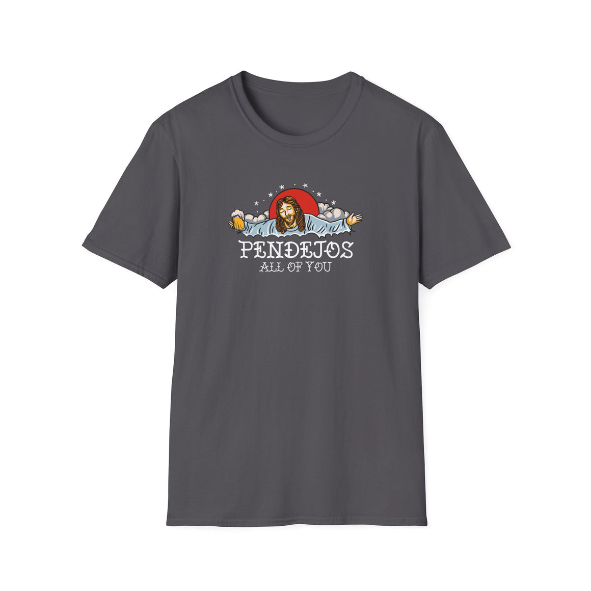 T-shirt featuring a humorous illustration with a relaxed figure holding a beer, accompanied by the bold text 'Pendejos All of You.' Ideal for those with a playful sense of humor and appreciation for edgy, lighthearted designs