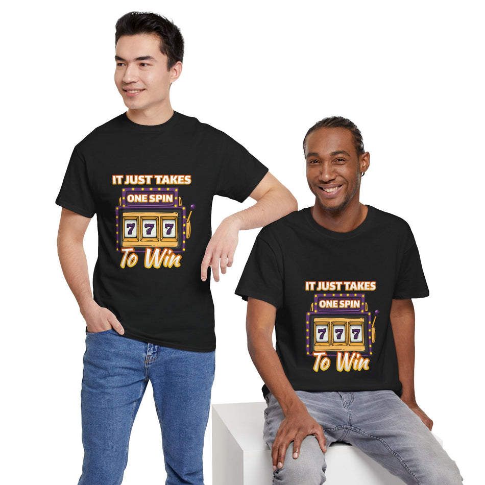 Person wearing a black t-shirt with the text "It Just Takes One Spin To Win" and a slot machine illustration showing triple sevens. This is one of the popular gambling style shirts funny and perfect for anyone who loves casino humor and the thrill of winning.