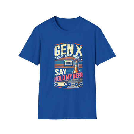 A retro-inspired design featuring the phrase 'Gen X, the last generation to say hold my beer,' along with vintage elements like a cassette tape, beer bottle, and boombox. Perfect for Generation X individuals who appreciate nostalgic humor and classic style.
