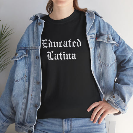 Confident woman wearing a black t-shirt with 'Educated Latina' in bold old English font. This shirt represents educated Latina T-shirt sayings and quotes, celebrating Latina pride, strength, and cultural identity. Perfect for those who embrace their heritage with a bold and stylish look.