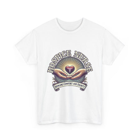 White Hospice nurse t-shirt featuring a compassionate design with hands holding a heart and the phrase 'Bringing Comfort and Dignity,' symbolizing the care and support provided by hospice nurses. Ideal for hospice nurses who are dedicated to their mission.