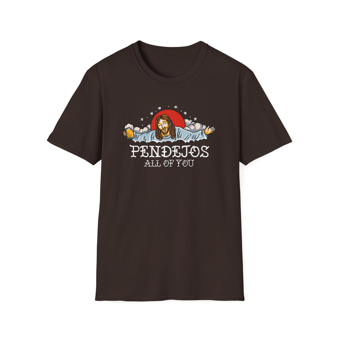 Brown T-shirt featuring a humorous illustration with a relaxed figure holding a beer, accompanied by the bold text 'Pendejos All of You.' Ideal for those with a playful sense of humor and appreciation for edgy, lighthearted designs