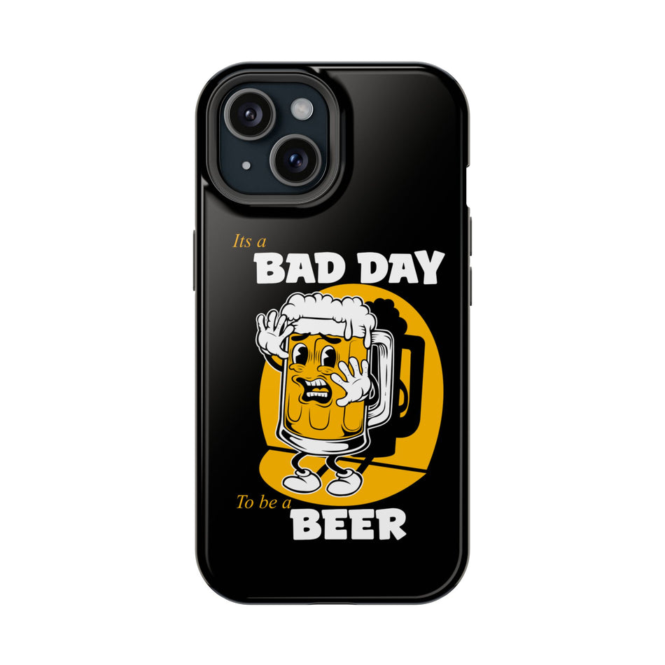 It's a Bad Day to Be a Beer Magnetic Tough Phone Case - Black case with humorous beer character design. Dual-layer protection with polycarbonate shell and flexible TPU lining. Compatible with MagSafe® accessories. Fun, durable phone case for beer lovers.