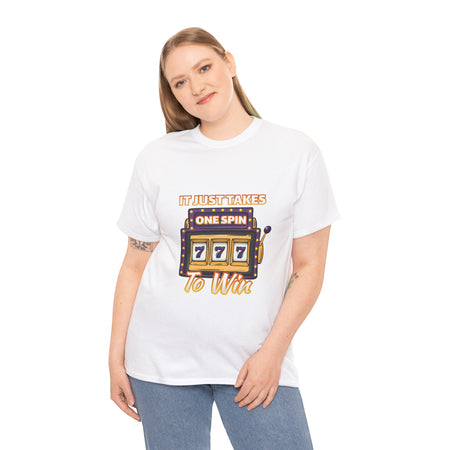 Person wearing a white t-shirt with the text "It Just Takes One Spin To Win" and a slot machine showing triple sevens. This shirt is one of the humorous casino-inspired shirts, perfect for anyone who enjoys a touch of gambling humor and the excitement of casino games.
