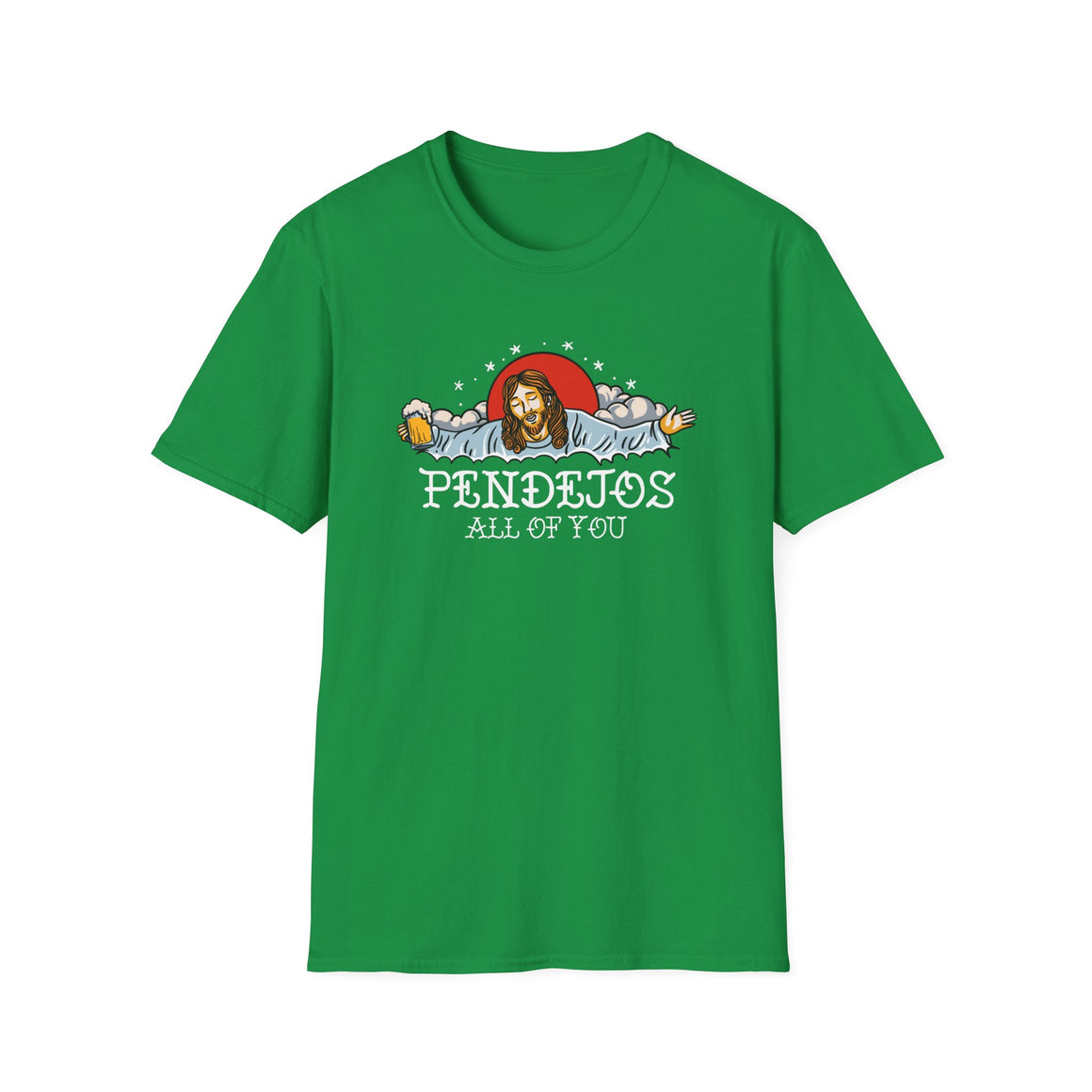 Irish Green T-shirt featuring a humorous illustration with a relaxed figure holding a beer, accompanied by the bold text 'Pendejos All of You.' Ideal for those with a playful sense of humor and appreciation for edgy, lighthearted designs