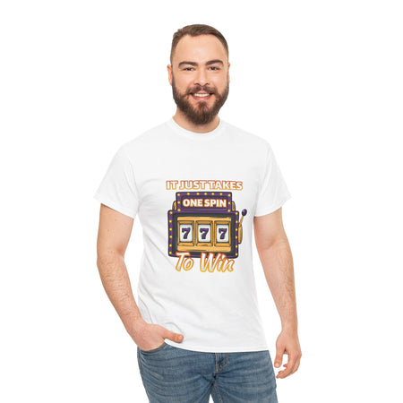 Person wearing a white t-shirt with the text "It Just Takes One Spin To Win" and a slot machine showing triple sevens. This shirt is one of the humorous casino-inspired shirts, perfect for anyone who enjoys a touch of gambling humor and the excitement of casino games.