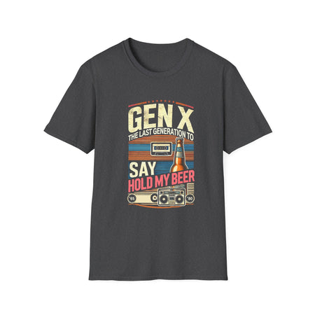 A retro-inspired design featuring the phrase 'Gen X, the last generation to say hold my beer,' along with vintage elements like a cassette tape, beer bottle, and boombox. Perfect for Generation X individuals who appreciate nostalgic humor and classic style.