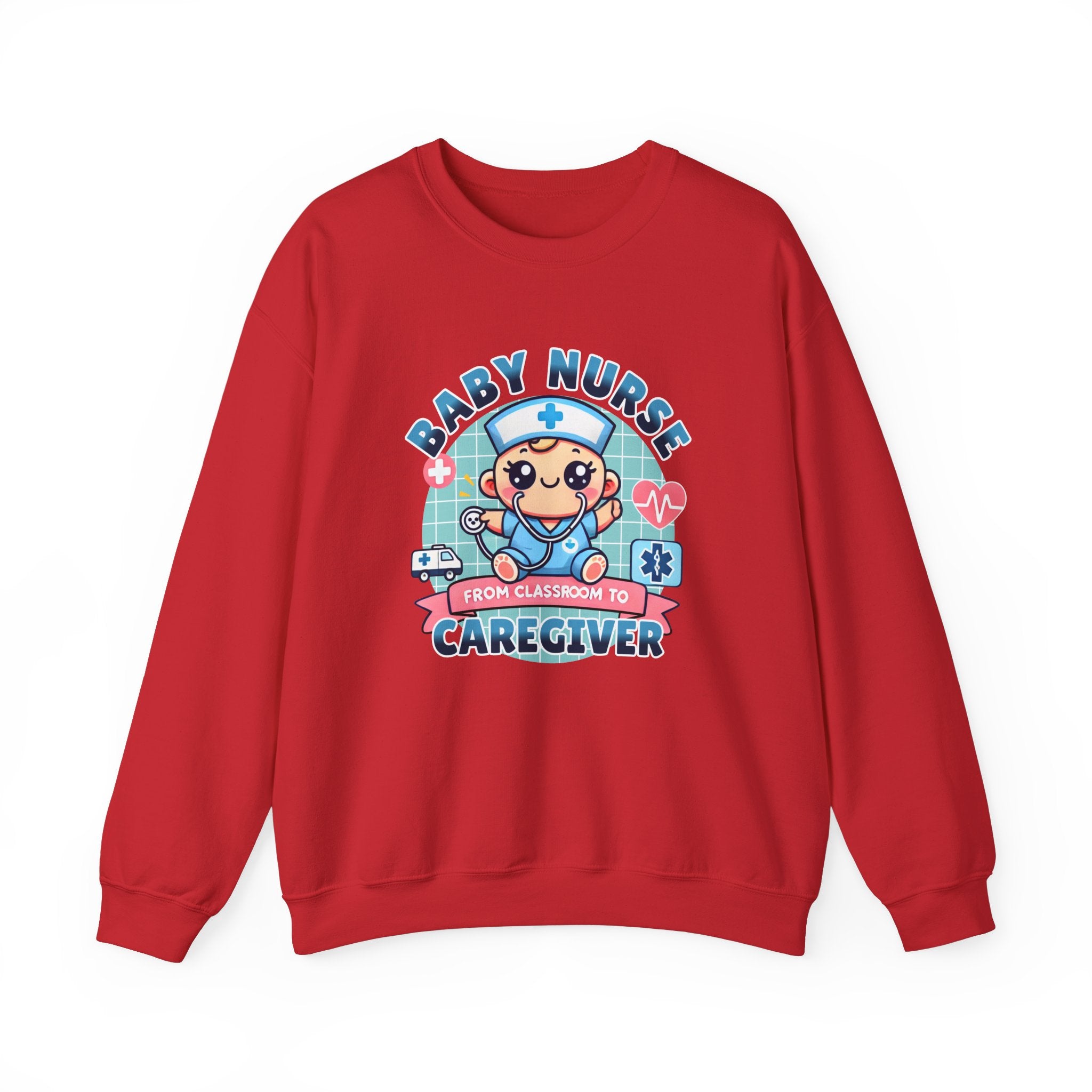 A red sweatshirt with a cute, cartoon-style design that reads 'Baby Nurse - From Classroom to Caregiver.' The graphic features a smiling baby nurse character in scrubs, holding a stethoscope, with icons of medical elements like an ambulance, heartbeat, and medical cross around. 