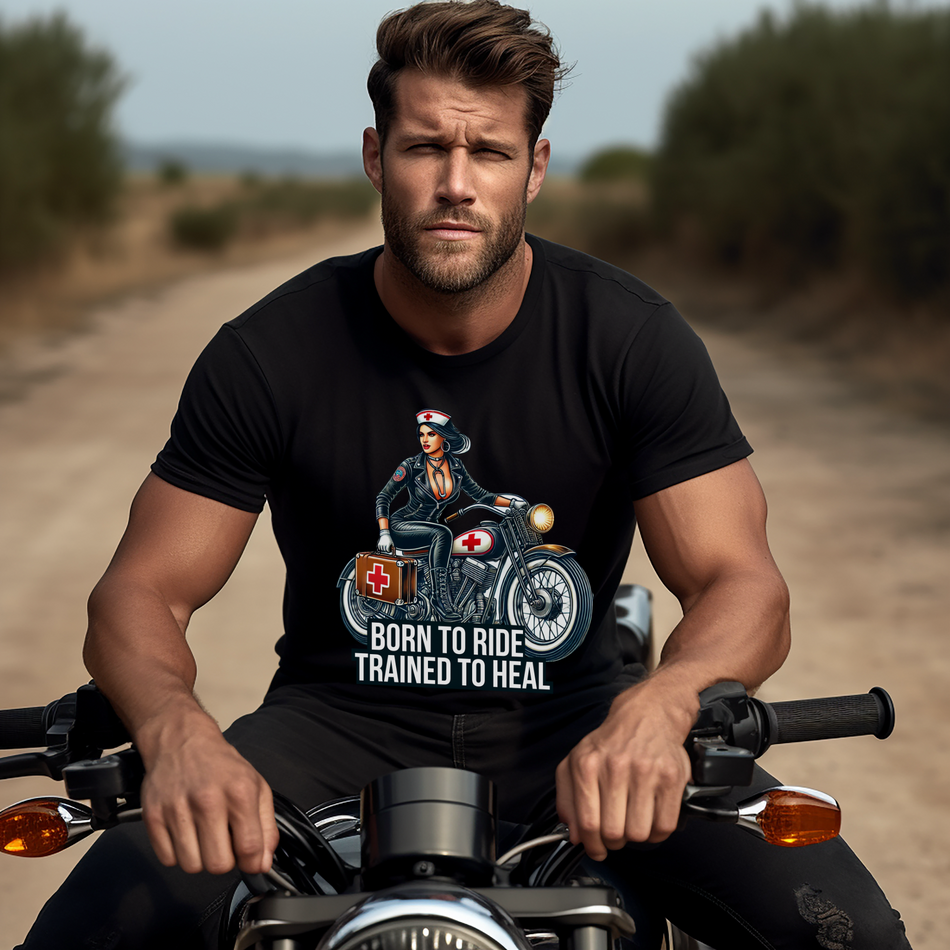 Born to Ride, Trained to Heal - Fearless Nurse Biker T-Shirt