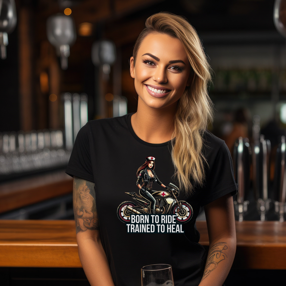 Born to Ride, Trained to Heal - Fearless Nurse Biker T-Shirt