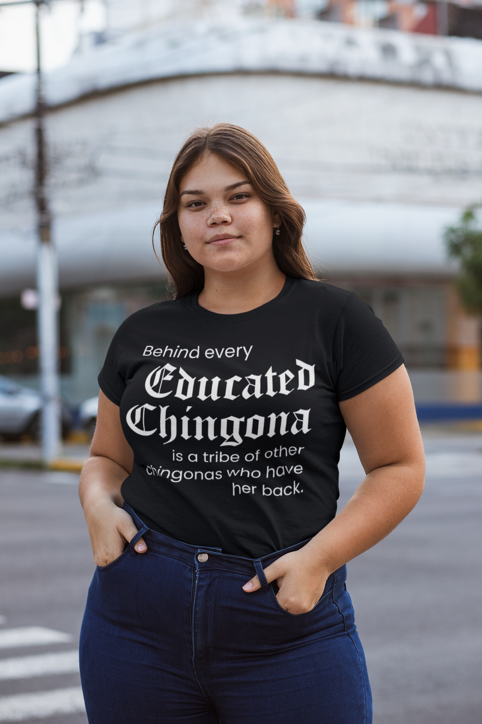 Educated Chingona T-Shirt - Smart, Strong, and Fearless