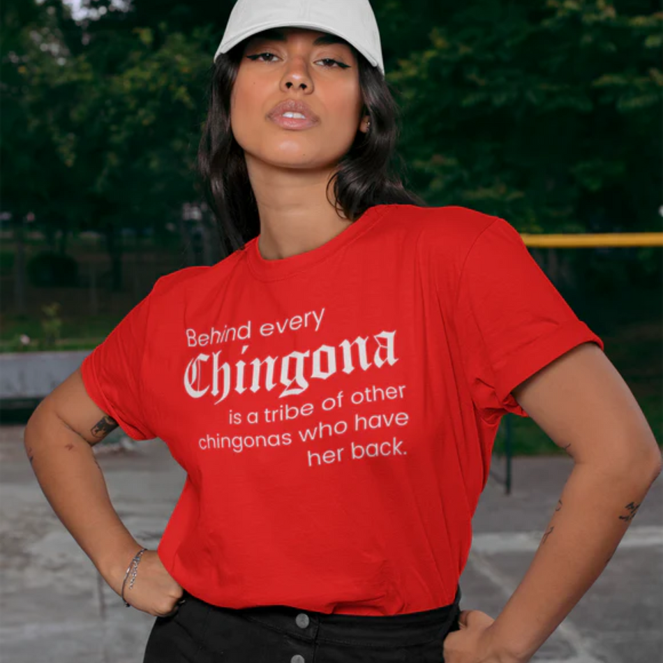 Chingona Power T-Shirt - Embrace Your Inner Boss