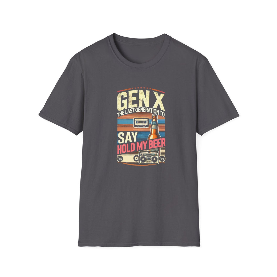 A retro-inspired design featuring the phrase 'Gen X, the last generation to say hold my beer,' along with vintage elements like a cassette tape, beer bottle, and boombox. Perfect for Generation X individuals who appreciate nostalgic humor and classic style.